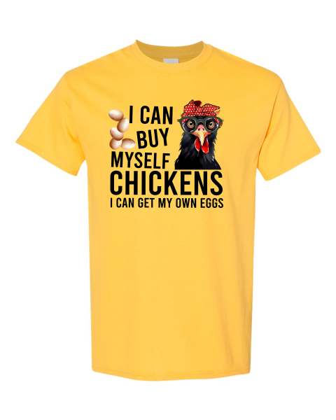 I Can Buy Myself Chickens Tee / Sweater